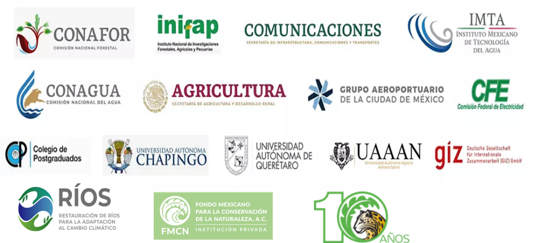Logotipos de CONAFOR, INIFAP, Secretaría de Infraestructura, Comunicaciones y Transportes, IMTA, CONAGUA, Secretaría de Agricultura y Desarrollo Rural, Grupo Aeroportuario de la Ciudad de México, CFE, Colegio de Postgraduados, Universidad Autónoma Chapingo, Universidad Autónoma de Querétaro, UAAAN, GIZ, proyecto RÍOS y Fondo Mexicano para la Conservación de la Naturaleza.